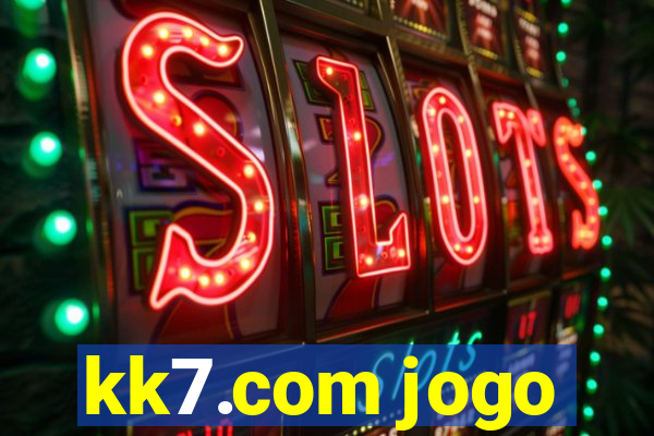 kk7.com jogo